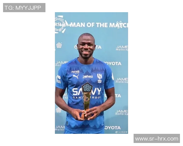 沙特联赛豪掷千金库利巴利与马内或将联手加盟 沙特联赛豪掷千金库利巴利与马内或将联手加盟